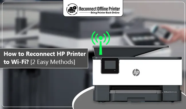 How to Reconnect HP Printer to Wi-Fi?