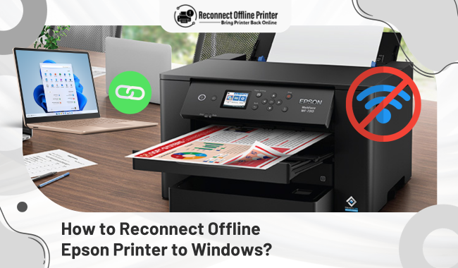 How to Reconnect Offline Epson Printer to Windows?